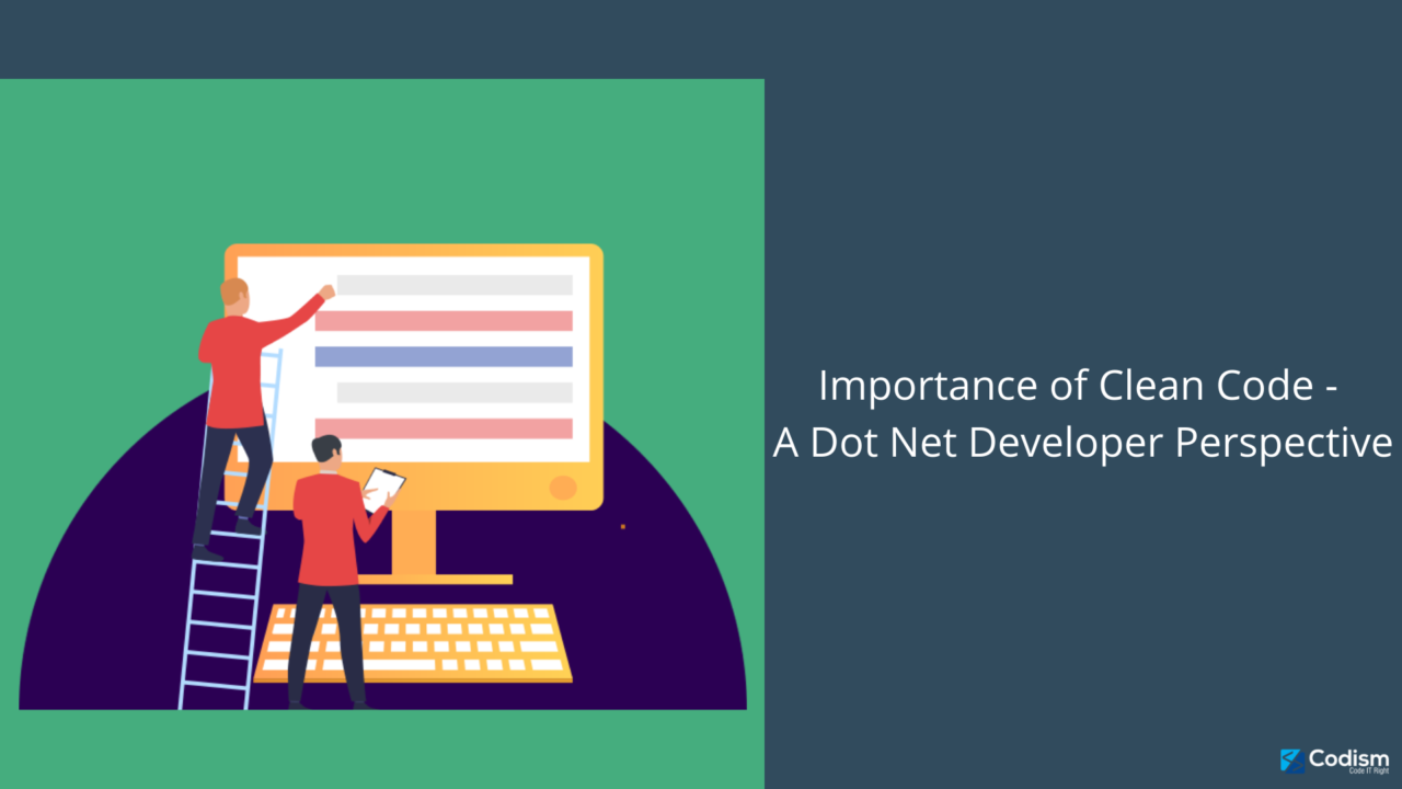 Importance of Clean Code - A Dot Net Developer Perspective